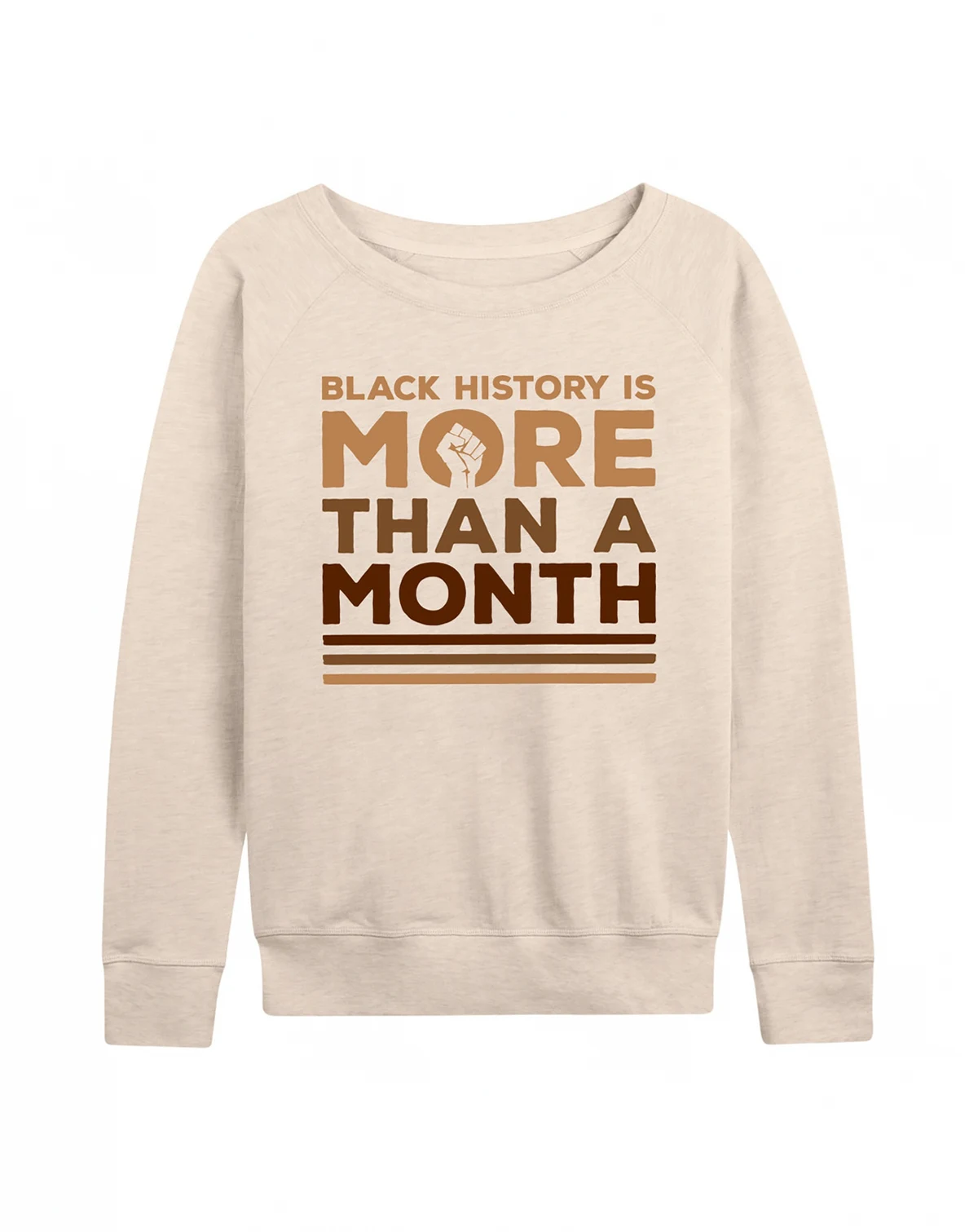 Women's Instant Message Black History More Than Month French Terry Long-Sleeve T-Shirt